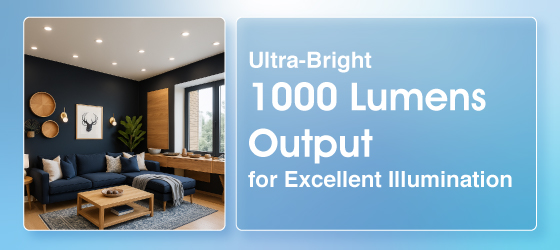A light blue banner that shows a living room with a dark tone and multiple downlights with the text Ultra-Bright 1000 Lumens Output for Excellent Illumination